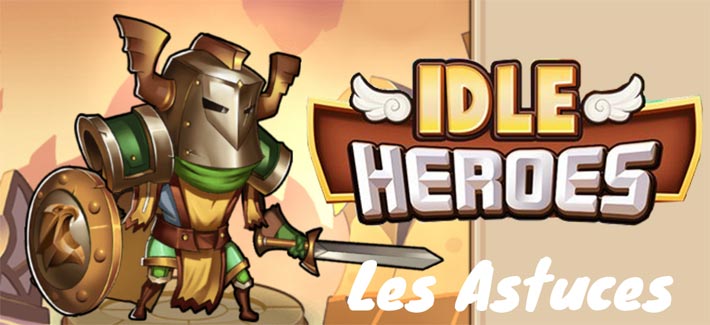 Idle heroes : les astuces