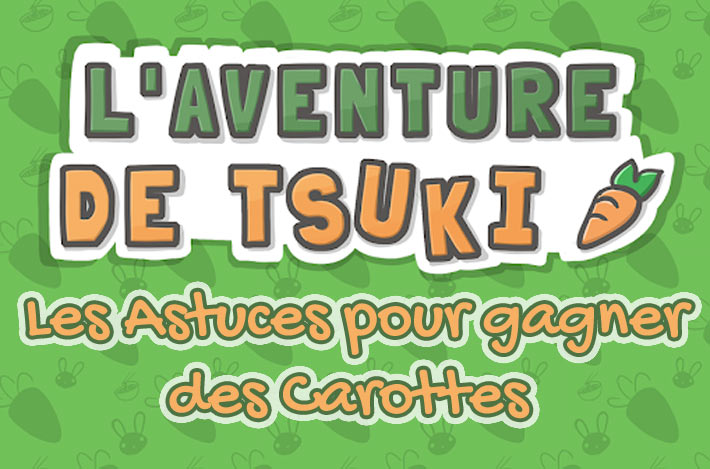 L'aventure de Tsuki, Les astuces pour gagner des Carottes