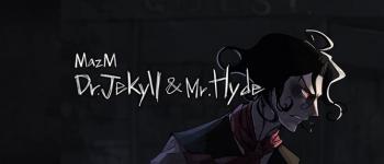 MazM : Jekyll et Hyde
