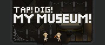 Tap ! Dig ! My Museum !