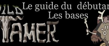 Astuces Wild Tamer, guide du débutant : les bases